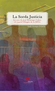 "La Sorda Justicia", el libro sobre el cuartel Ollagüe de la DINA