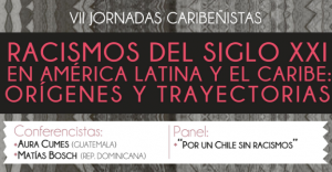 Con foco en el racismo chileno y latinoamericano se realizarán las VII Jornadas Caribeñistas de la U. de Chile