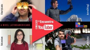 Panorama juvenil: Primer Encuentro de Youtubers de Ciencia tendrá su primera cita en el MIM