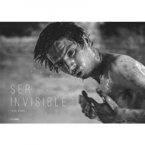 "Ser invisible" de Lucas Urenda: Nada más caro que ser pobre