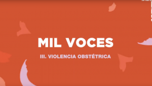 VIDEO| "Violencia obstétrica": Revisa el tercer capítulo de "Mil Voces"
