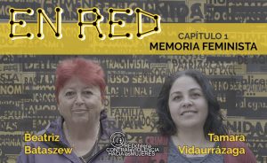 "Memoria Feminista": la temática del primer capítulo de la nueva propuesta audiovisual de la Red Contra la Violencia hacia las Mujeres