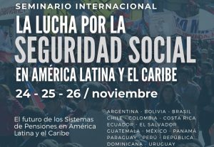 Este martes comienza el seminario internacional “La lucha por la Seguridad social en América Latina y el Caribe“