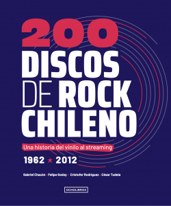 200 discos del rock chileno: Una celebración de la música nacional