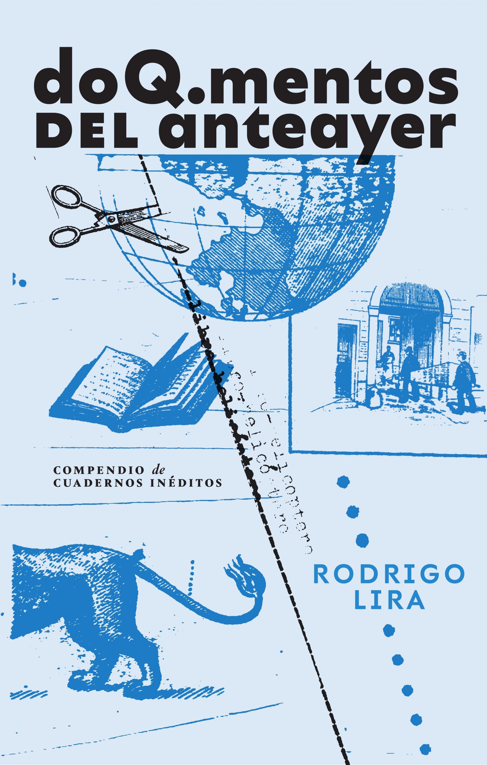 doQ.mentos del anteayer, cuadernos de Rodrigo Lira