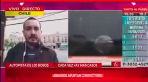 VIDEO| “El Chile de ahora”: Intentan robar a periodista que despachaba en vivo a Argentina