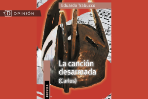 Crítica de libros| La Canción desarmada (Carlos), de Eduardo Trabucco