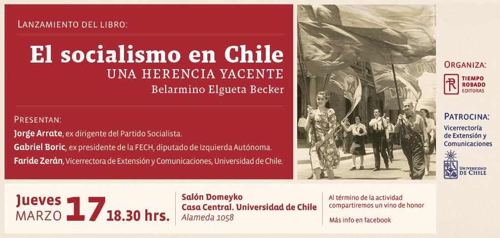 Reseña del libro: «El socialismo en Chile. Una herencia yacente» que se lanzará este 17 de marzo