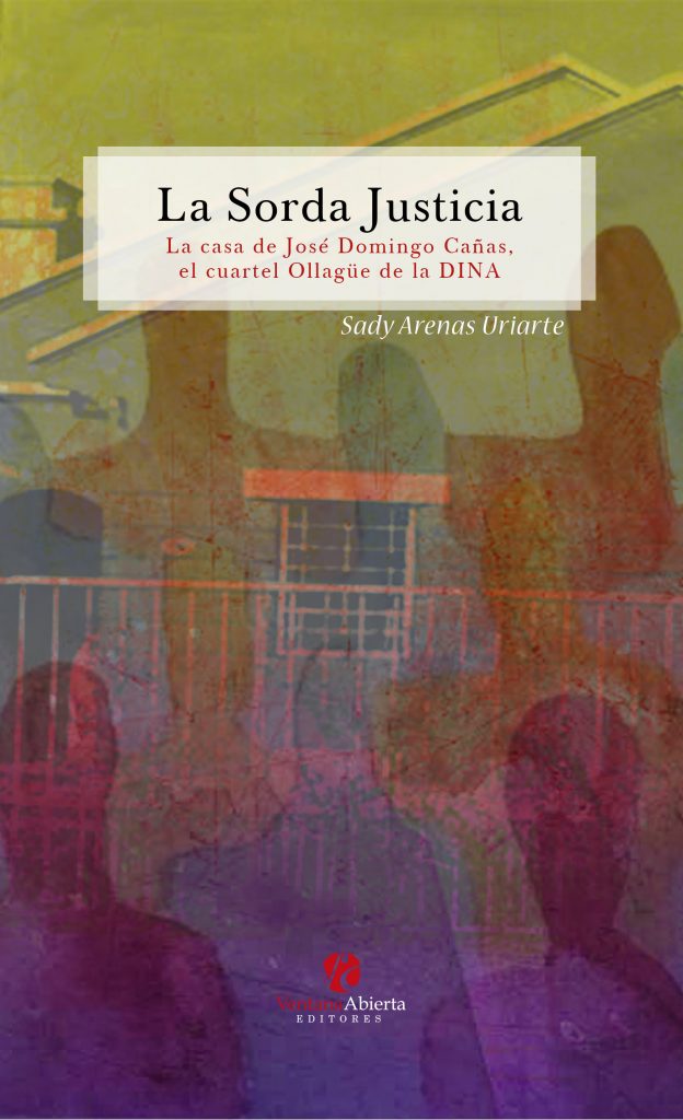 «La Sorda Justicia», el libro sobre el cuartel Ollagüe de la DINA