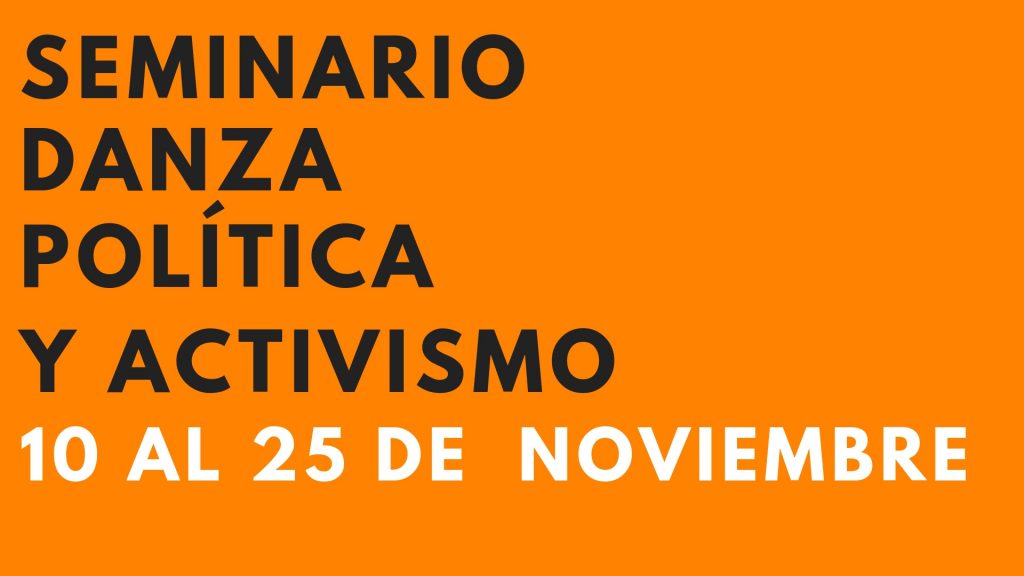 NAVE abre las 7 convocatorias para artistas y ciudadanos para el Seminario  Danza, Política y Activismo