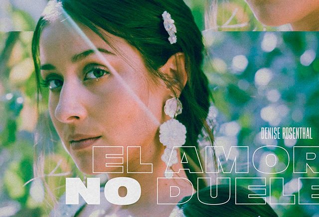 Escucha el nuevo single de Denise Rosenthal «El Amor no Duele»